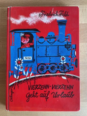 gebrauchtes Buch – Friedrich Feld – Vierzehn-Vierzehn geht auf Reisen