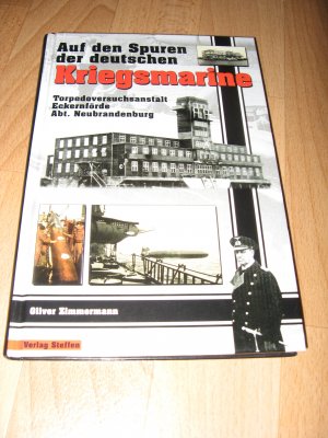 Auf den Spuren der deutschen Kriegsmarine - Die Torpedoversuchsanstalt Eckernförde - Abt. Neubrandenburg
