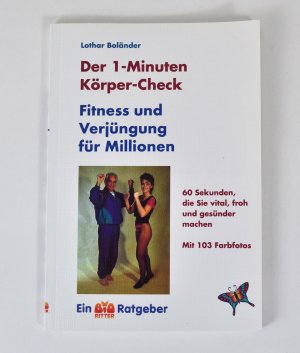 gebrauchtes Buch – Lothar Boländer – Der 1-Minuten-Körper-Check - Fitness und Verjüngung für Millionen. Ein Bio-Ratgeber