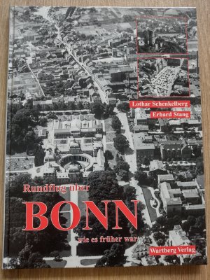 gebrauchtes Buch – Schenkelberg, Lothar; Stang – Rundflug über das alte Bonn