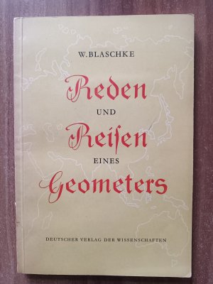 Reden und Reisen eines Geometers