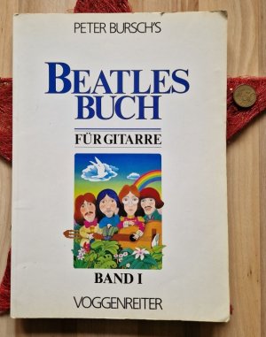 Peter Bursch's Beatles Buch für Gitarre, Band 1.