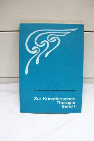 Zur künstlerischen Therapie Band I