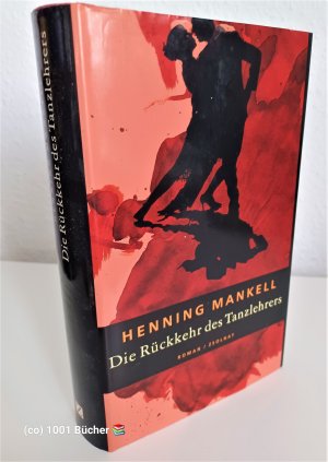 gebrauchtes Buch – Henning Mankell – Die Rückkehr des Tanzlehrers ~ Kriminalroman