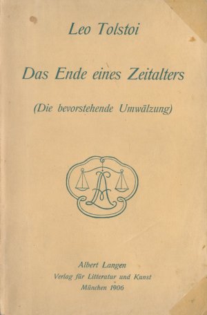 Das Ende eines Zeitalters. Die bevorstehende Umwälzung. ERSTE DEUTSCHE AUSGABE