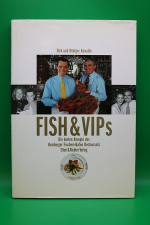 Fish & VIPs - Die besten Rezepten des Hamburger Fischereihafen Restaurants