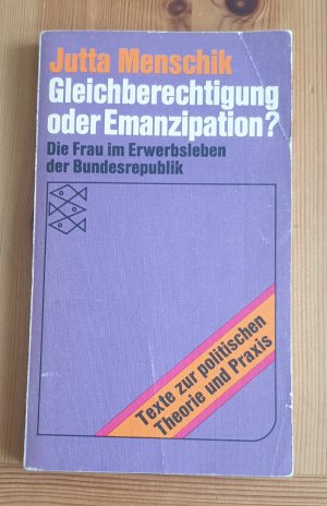 Gleichberechtigung oder Emanzipation? - d. Frau im Erwerbsleben d. Bundesrepublik