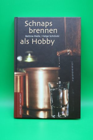 gebrauchtes Buch – Bettina Malle – Snapsbrennen als Hobby