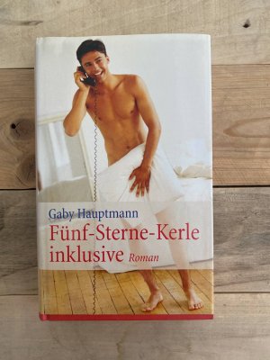 gebrauchtes Buch – Gaby Hauptmann – Fünf-Sterne-Kerle inklusive - Roman