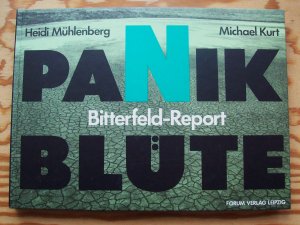 gebrauchtes Buch – Heidi Mühlenberg / Michael Kurt – Panikblüte. Bitterfeld-Report.