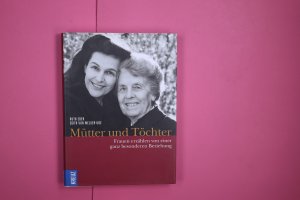 gebrauchtes Buch – Eder, Ruth; Welser-Ude – MÜTTER UND TÖCHTER. Frauen erzählen von einer ganz besonderen Beziehung