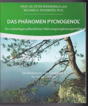 gebrauchtes Buch – Rohdewald, Prof. Dr – Das Phänomen Pycnogenol® - Ein pflanzliches Nahrungsergänzungsmittel