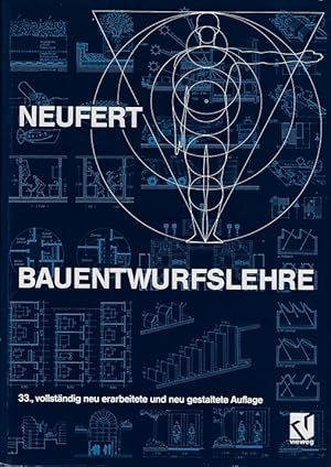 Bauentwurfslehre., Grundlagen, Normen und Vorschriften über Anlage, Bau, Gestaltung, Raumbedarf, Raumbeziehungen. Maße für Gebäude - Räume - Einrichtungen […]