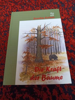 gebrauchtes Buch – Joachim Kolmer – Band 3., Die Kraft der Bäume : 1989 bis 2010