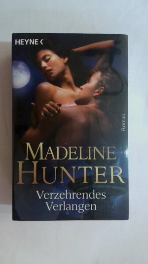 gebrauchtes Buch – Madeline Hunter – VERZEHRENDES VERLANGEN.