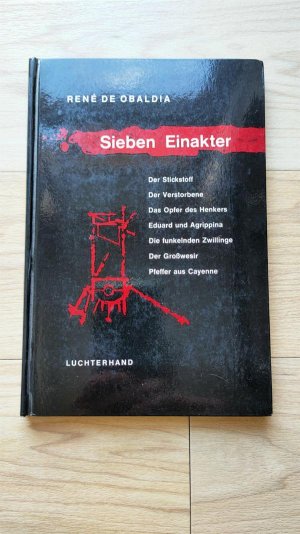 antiquarisches Buch – Obaldia, René de – Sieben Einakter = Der Stickstoff - Der Verstorbene - Das Opfer des Henkers - Eduard und Agrippina - Die funkelnden Zwillinge - Der Großwesir - Pfeffer aus Cayenne.