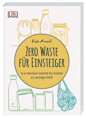 gebrauchtes Buch – Kate Arnell – Zero Waste für Einsteiger * Dorling Kindersley