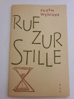 antiquarisches Buch – Eugen Weschke – Ruf Zur Stille