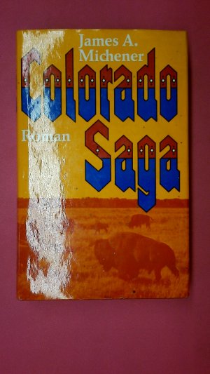 gebrauchtes Buch – Michener, James A – COLORADO-SAGA. Roman