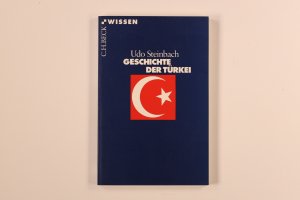 gebrauchtes Buch – Udo Steinbach – GESCHICHTE DER TÜRKEI.