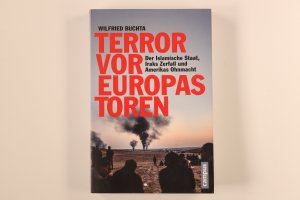 gebrauchtes Buch – Wilfried Buchta – TERROR VOR EUROPAS TOREN. der Islamische Staat, Iraks Zerfall und Amerikas Ohnmacht