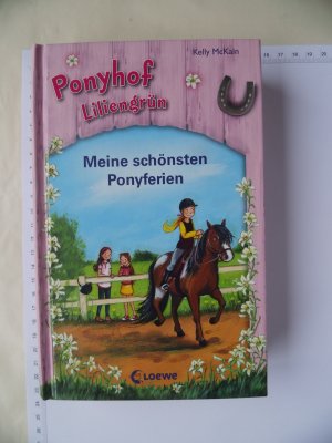 gebrauchtes Buch – Kelly McKain – Ponyhof Liliengrün – Meine schönsten Ponyferien