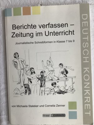 gebrauchtes Buch – Staleker, Michaela; Zenner – Berichte verfassen - Zeitung im Unterricht. Journalistische Schreibformen in Klasse 7 bis 9