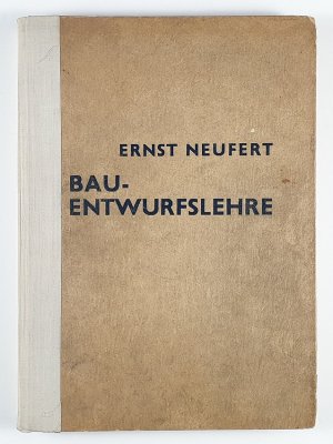 Bauentwurfslehre., Grundlagen, Normen u. Vorschriften über Anlage, Bau, Gestaltung, Raumbedarf, Raumbeziehungen. Maße für Gebäude, Räume, Einrichtungen […]