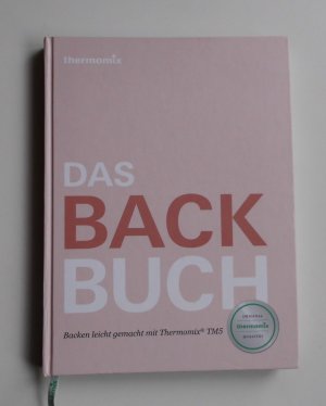 Das Backbuch - Backen leicht gemacht mit dem Thermomix (L2)