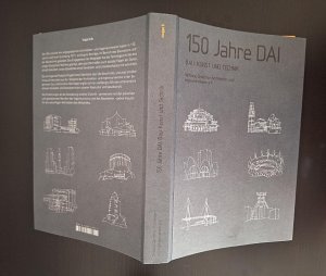 gebrauchtes Buch – Verband Deutscher Architekten- und Ingenieurvereine e – 150 Jahre DAI - Bau: Kunst und Technik