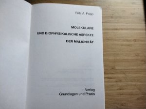 gebrauchtes Buch – Popp, Fritz A – Molekulare und biophysikalische Aspekte der Malignität