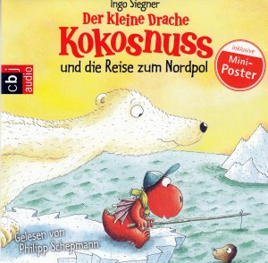 gebrauchtes Hörbuch – Ingo Siegner – Der kleine Drache Kokosnuss und die Reise zum Nordpol