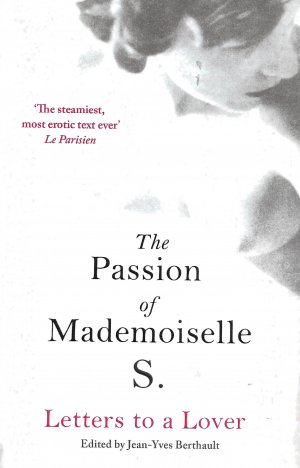 The Passion of Mademoiselle S.: Letters to a lover