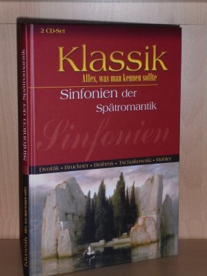 KLASSIK - Alles, was man kennen sollte : Sinfonien der Spätromantik