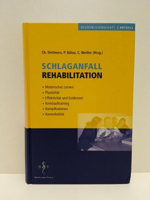 gebrauchtes Buch – Dettmers, Christian; Bülau – Schlaganfall-Rehabilitation - motorisches Lernen, Plastizität, Effektivität und Evidenzen, Kreislauftraining, Komplikationen, Komorbidität