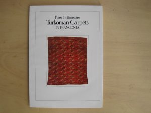 Turkoman Carpets in Franconia / Turkmenische Teppiche in Franken