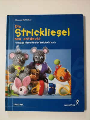 gebrauchtes Buch – Alice Schurr – Die Strickliesel neu entdeckt