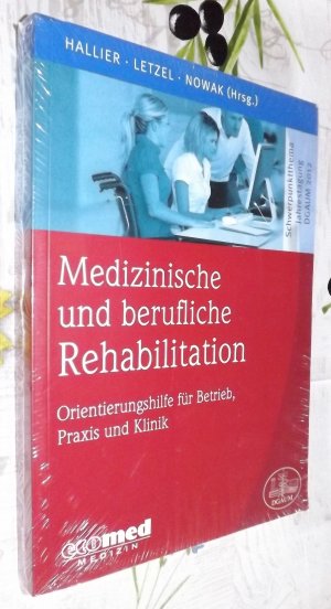 Medizinische und berufliche Rehabilitation - Orientierungshilfe für Betrieb, Praxis und Klinik