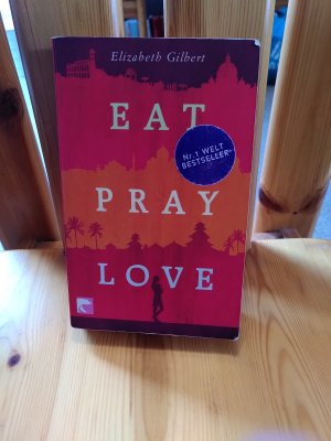 gebrauchtes Buch – Elizabeth Gilbert – Eat Pray Love - Eine Frau auf der Suche nach allem quer durch Italien, Indien und Indonesien