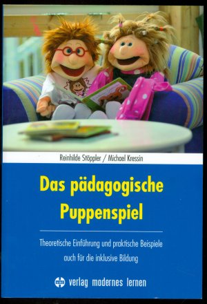 gebrauchtes Buch – Reinhilde Stöppler – Das pädagogische Puppenspiel - Theoretische Einführung und praktische Beispiele - auch für die inklusive Bildung