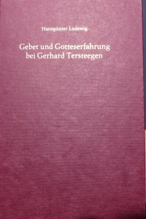 Gebet und Gotteserfahrung bei Gerhard Tersteegen