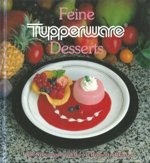 gebrauchtes Buch – Tupperware – Feine Tupperware Desserts für Sie ausgewählt von Roberto Blanco