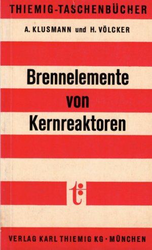 Brennelemente von Kernreaktoren