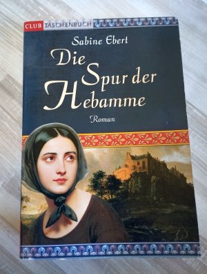 gebrauchtes Buch – Sabine Ebert – Die Spur der Hebamme