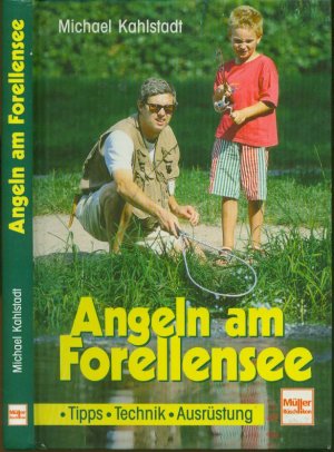 Angeln am Forellensee - Tipps, Technik, Ausrüstung