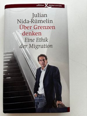 gebrauchtes Buch – Julian Nida-Rümelin – Über Grenzen denken - Eine Ethik der Migration