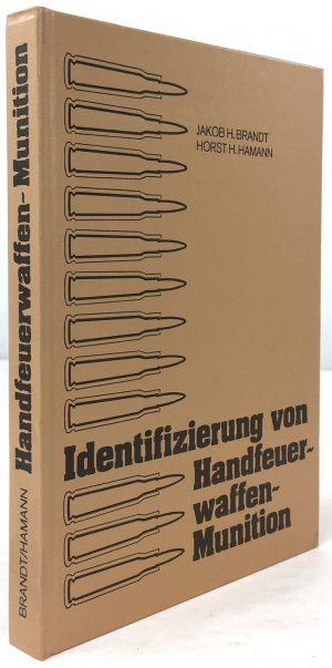 gebrauchtes Buch – Brandt, Jakob H – Identifizierung von Handfeuerwaffenmunition. 1. Auflage.