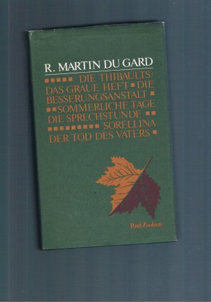 Die Thibaults : Das graue Heft Die BesserungsanstaltSommerliche Tage Die Sprechstunde Sorrelina Der Tod des Vaters