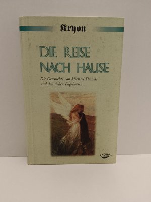 Die Reise nach Hause - Die Geschichte von Michael Thomas und den sieben Engelwesen