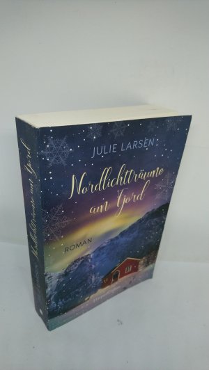 gebrauchtes Buch – Larsen, Julie – Nordlichtträume am Fjord